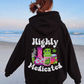 Highly Medicated Hoodie