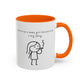 Born to be a baby girl forced to be a big dawg  Mug