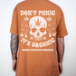 Don’t  Panic It’s Organic T-shirt(Unisex)