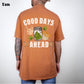 Good Days Ahead Unisex Tee