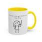 Born to be a baby girl forced to be a big dawg  Mug