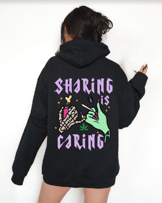 Sharing Is Caring Hoodie
