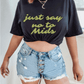 Just Say No To Mids T-shirt