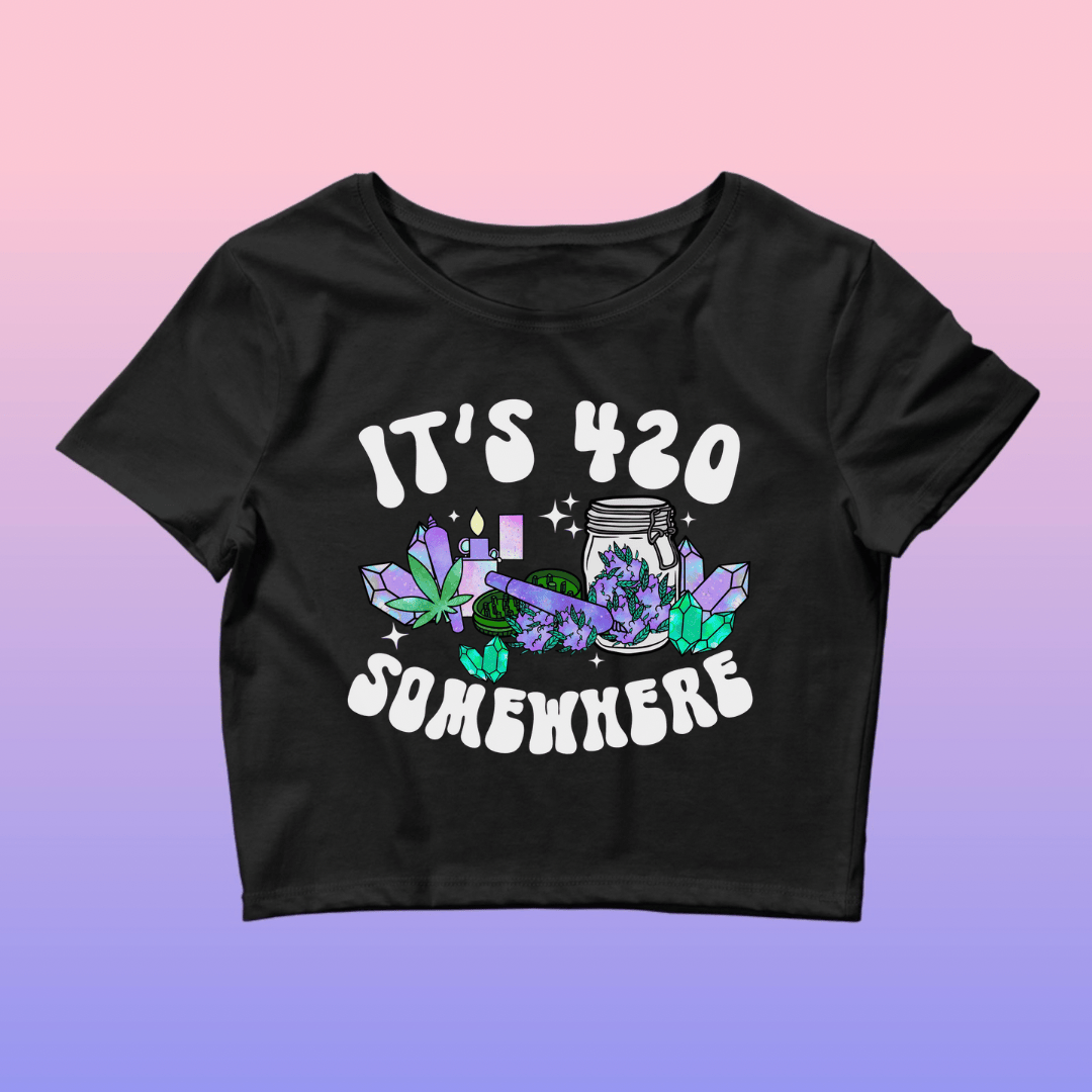 It’s 420 Somewhere Crop Top