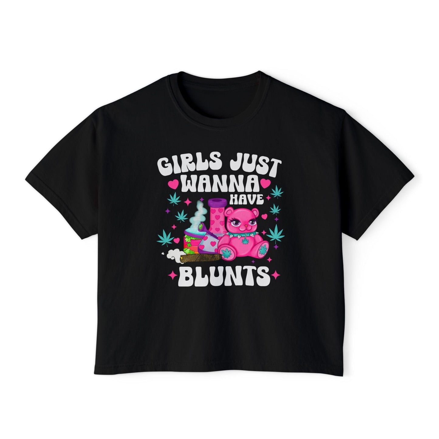 Girls Just Wanna Have Blunts Cropped Tee