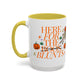 Here For The Blunts Colorful Mugs (11oz, 15oz)