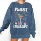 Plant Therapy Sweatshirt