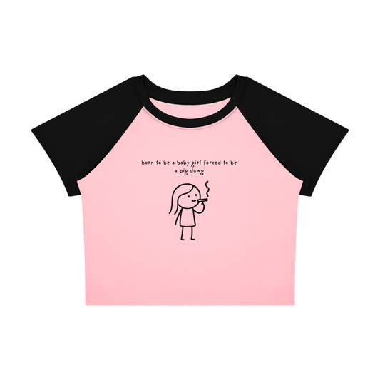 Born To Be a Babygirl Forced To Be a Big Dawg Raglan Baby T-Shirt