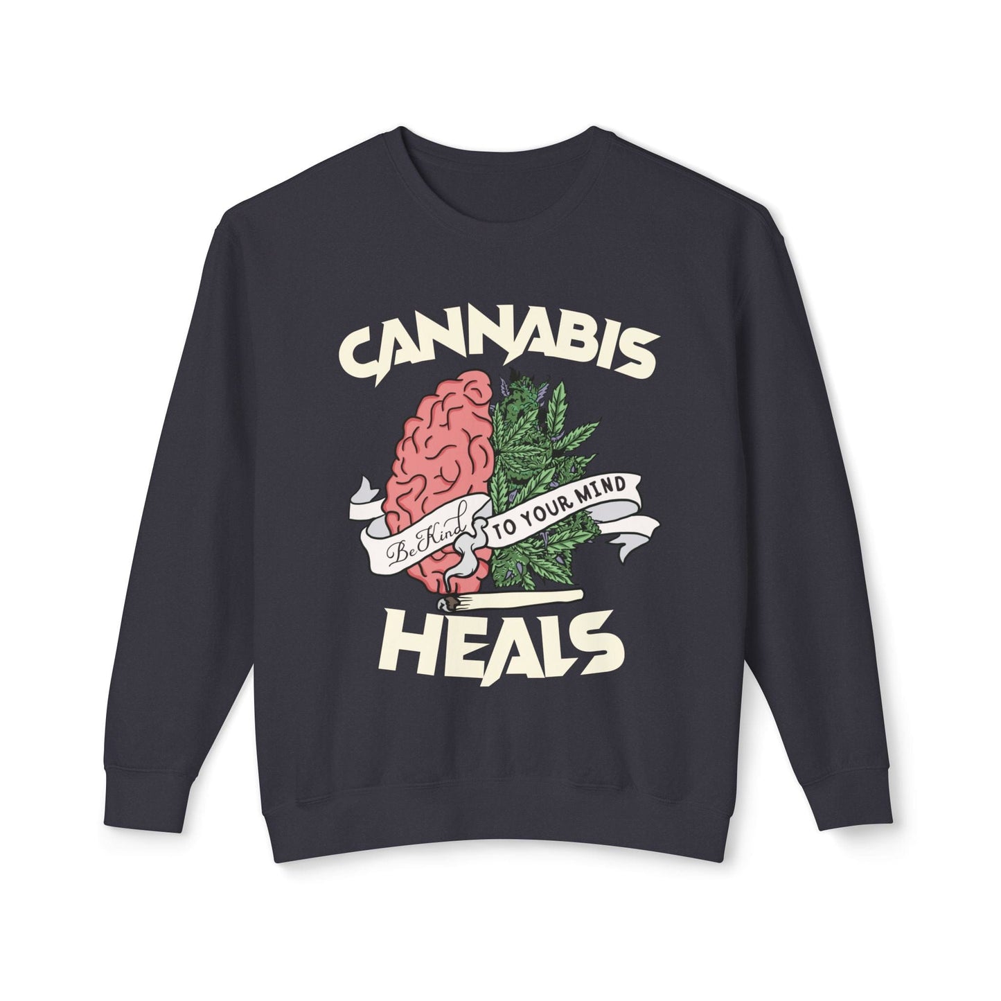 Cannabis Heals Unisex Sweatshirt