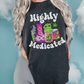 Highly Medicated Tee