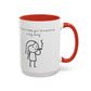 Born to be a baby girl forced to be a big dawg  Mug