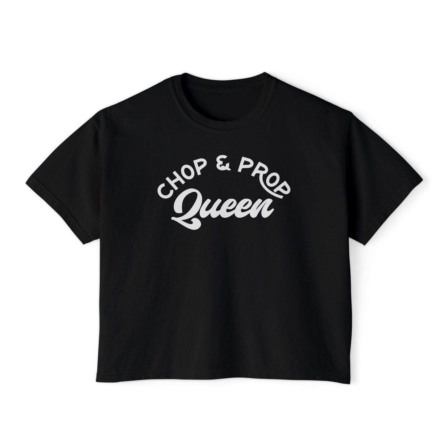Chop & Prop Queen Cropped Boxy Tee