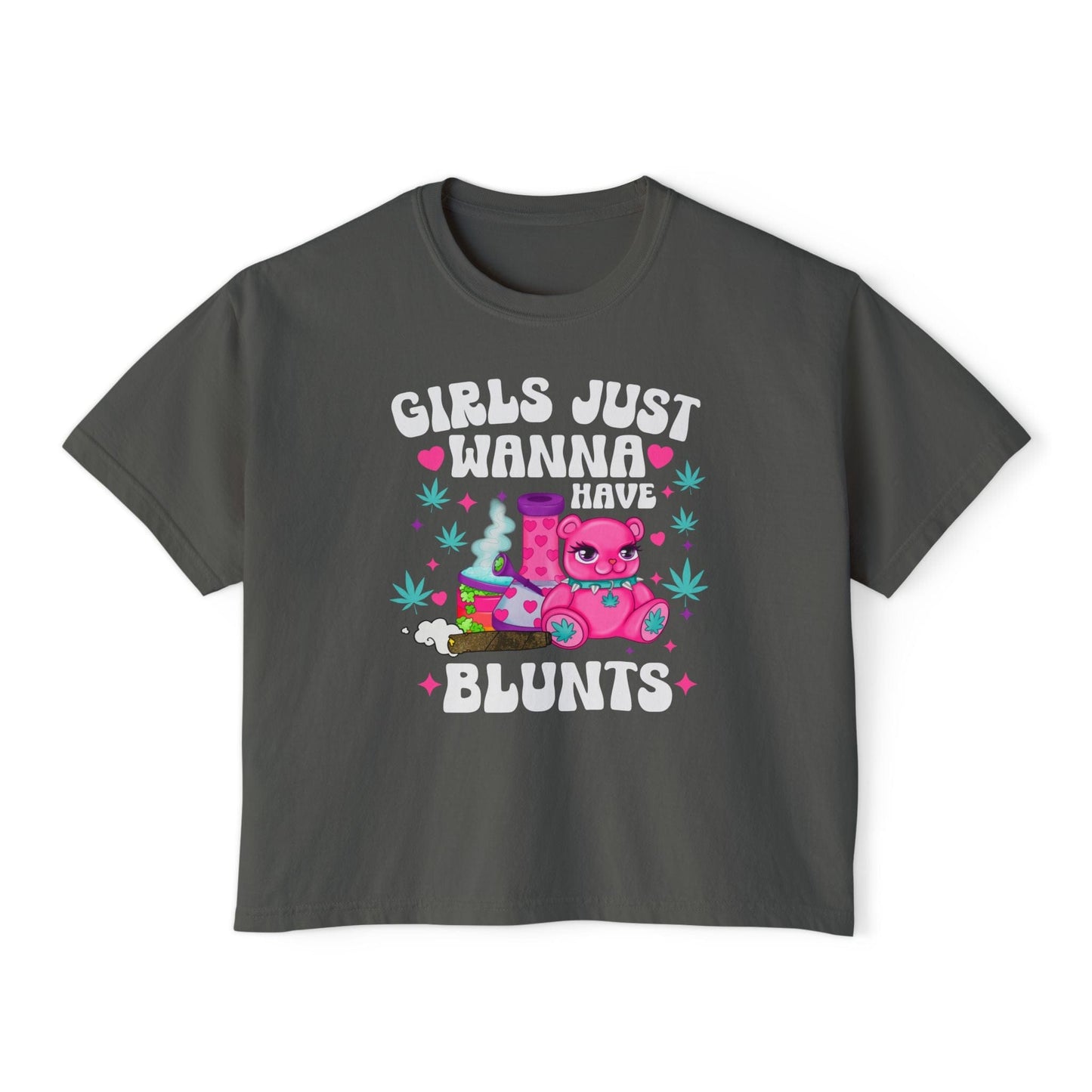 Girls Just Wanna Have Blunts Cropped Tee