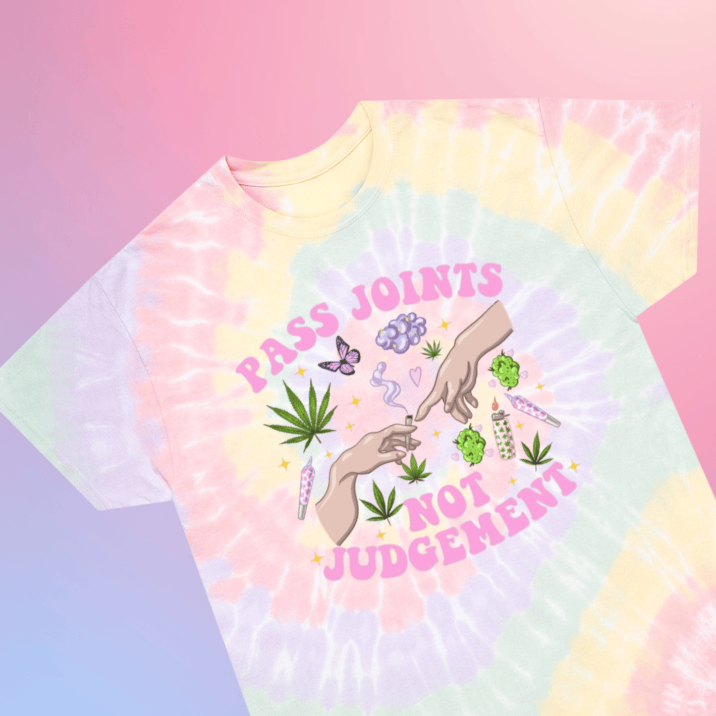 Pass Joints Not Judgement Tie-Dye Tee