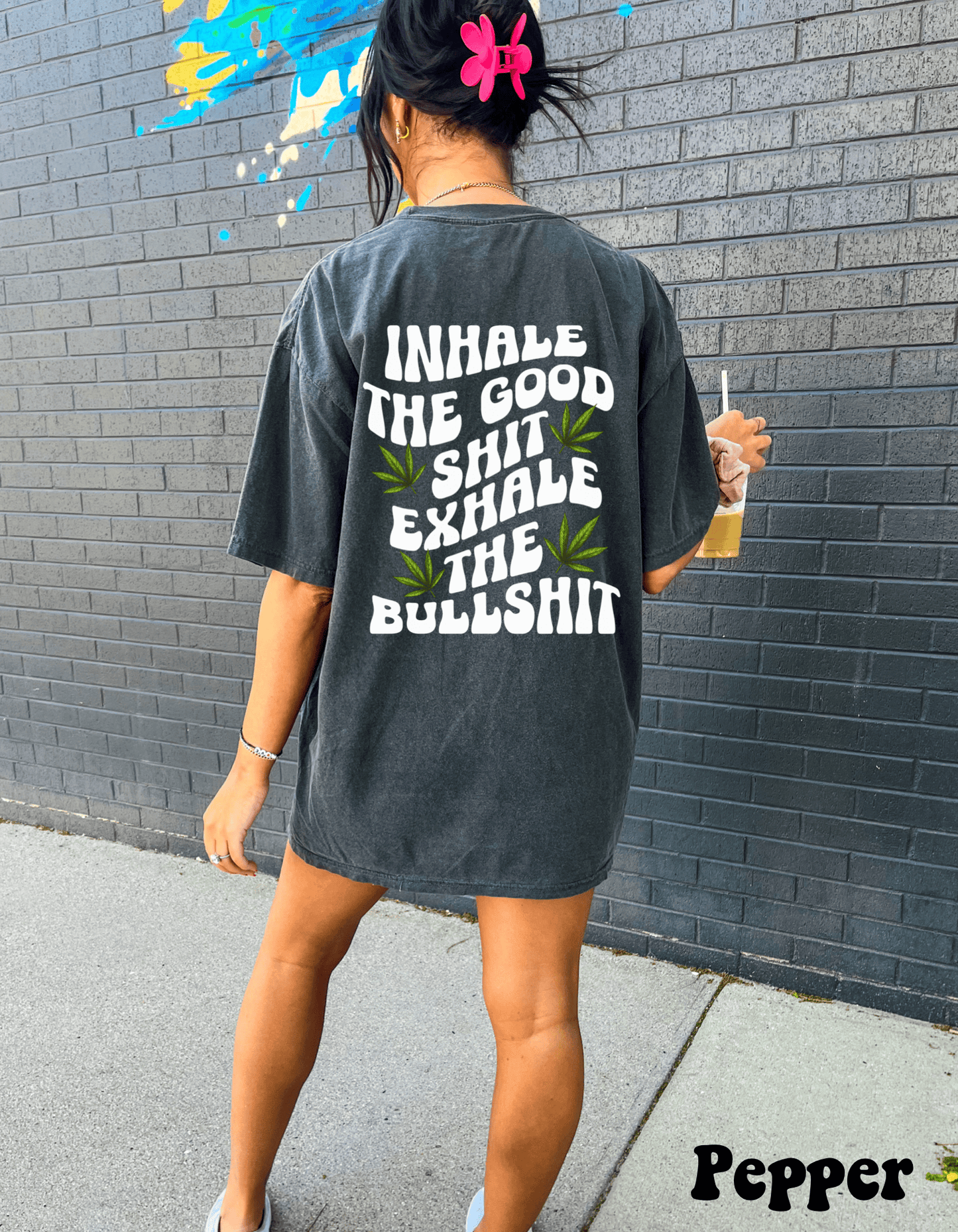 Inhale The Good Shit Exhale The Bullshit Tee
