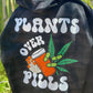 Plants Over Pills Hoodie