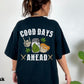 Good Days Ahead Unisex Tee