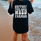Support Your Local Weed Farmer T-Shirt