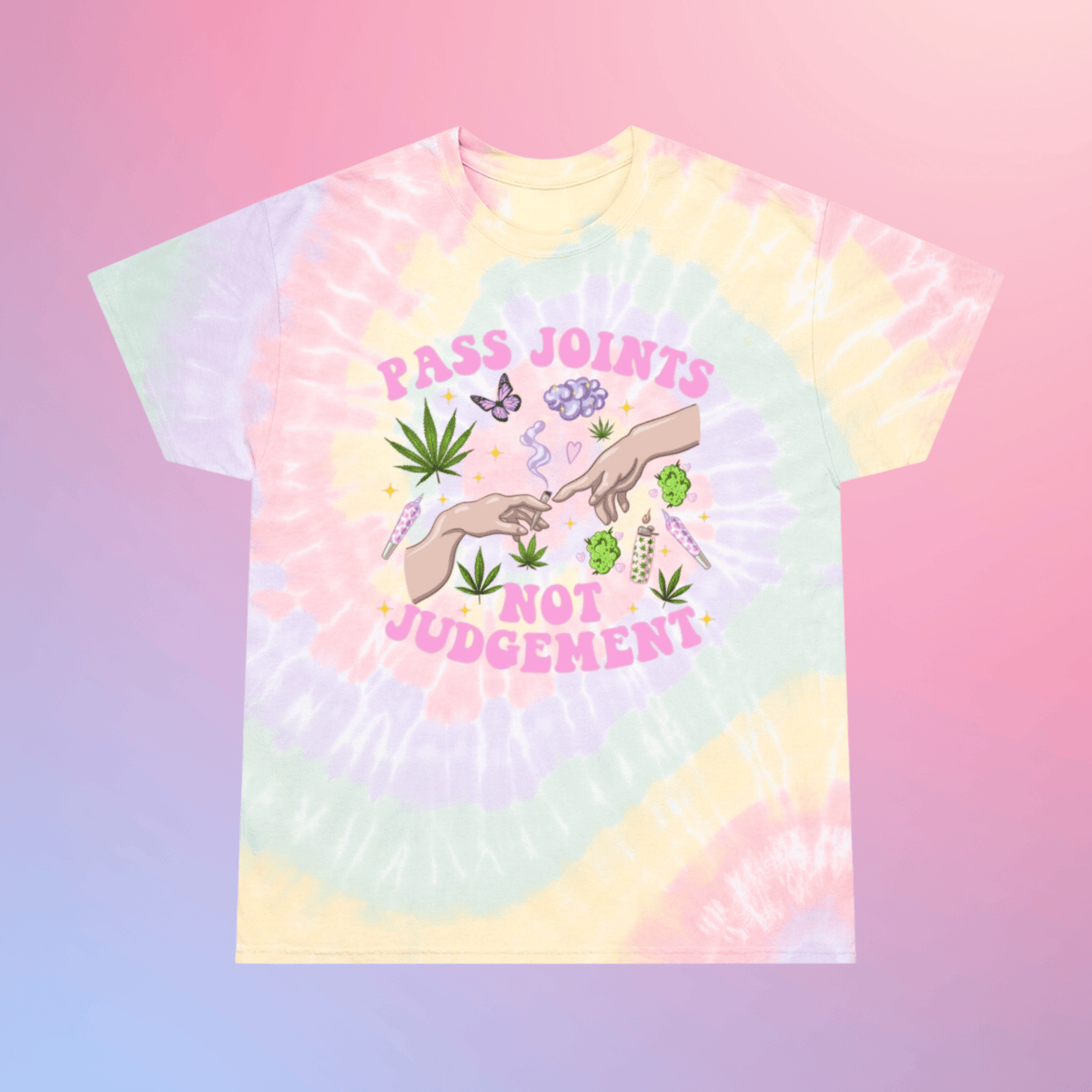 Pass Joints Not Judgement Tie-Dye Tee