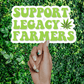 Support Legacy Farmers Die-Cut Stickers