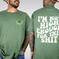 Not High Enough T-shirt(Unisex)