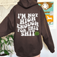 Not High Enough Unisex Hoodie