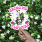 Bring Me Flowers Sticker
