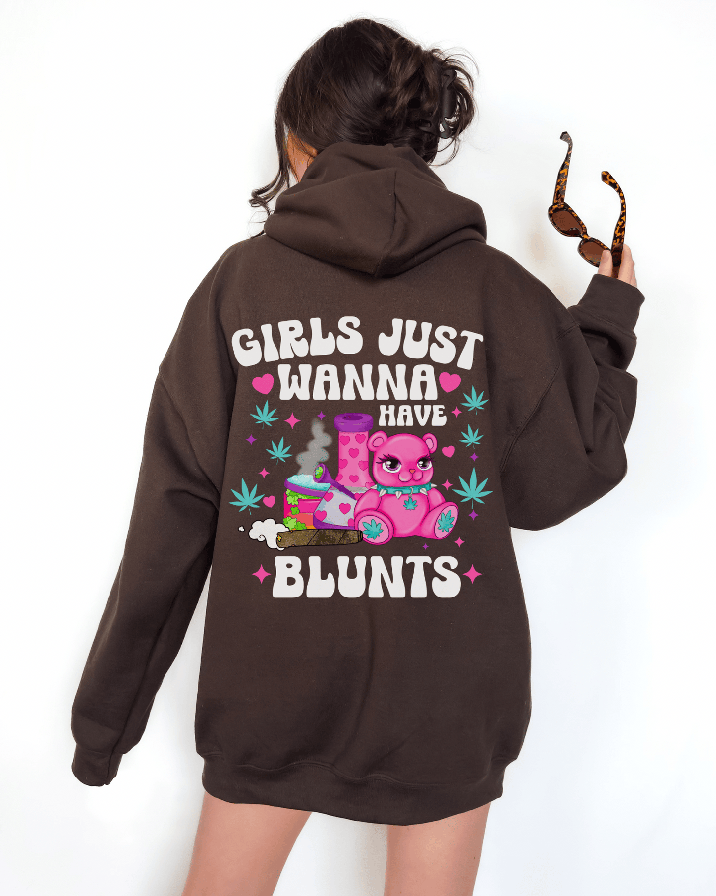 Girls Just Wanna Have Blunts Hoodie