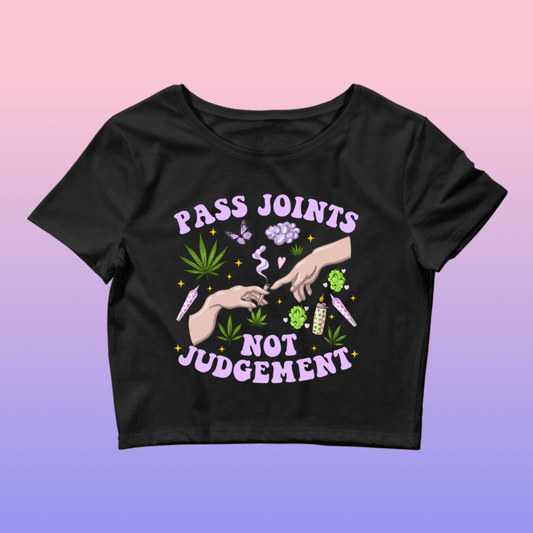 Pass Joints Not Judgement Crop Top