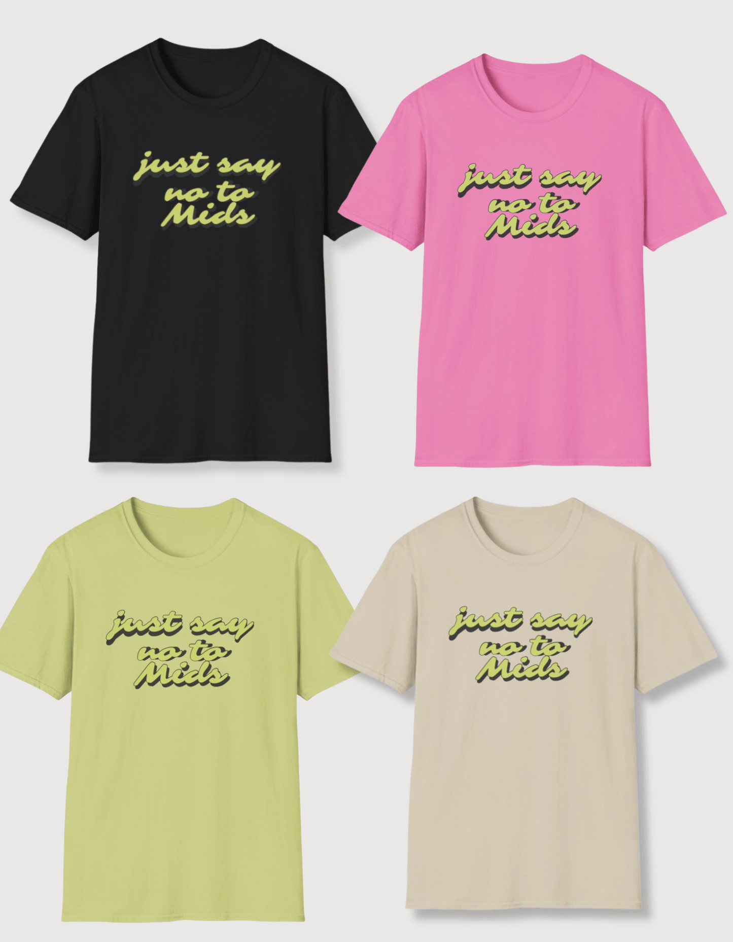 Just Say No To Mids T-shirt