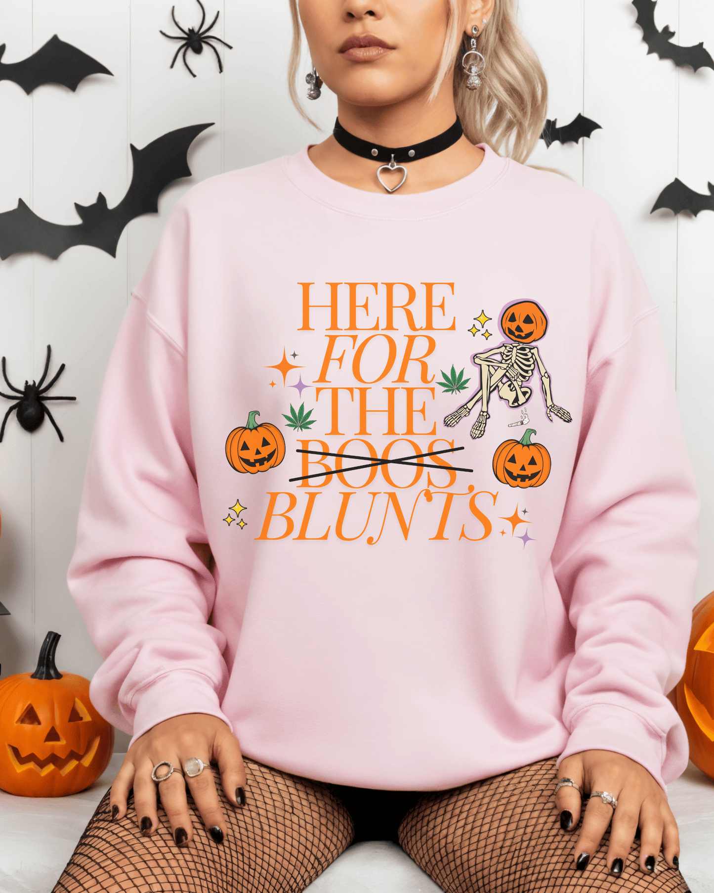 Here For The Blunts Sweatshirt