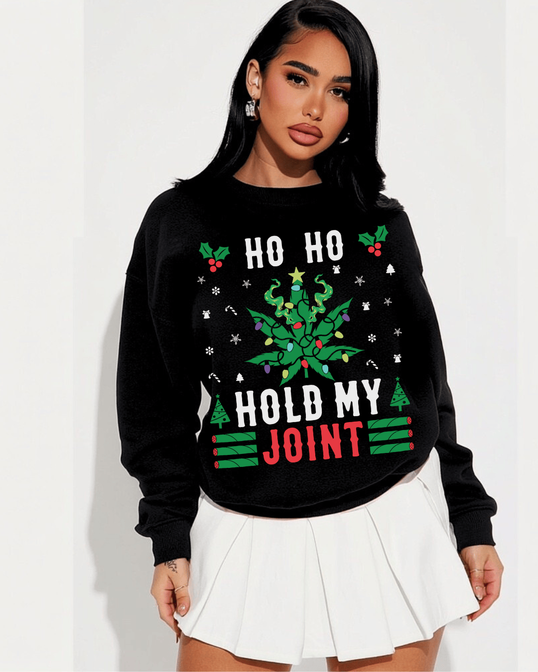 Ho Ho Hold My Joint Christmas Sweatshirt