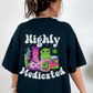 Highly Medicated T-shirt