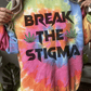 Break The Stigma Tie-Dye Sweatshirt
