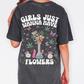 Girls Just Wanna Have Flowers Tee