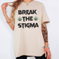 Break The Stigma T-Shirt